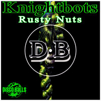 Knightbots - Rusty Nuts