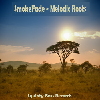 Smokefade - Melodic Roots