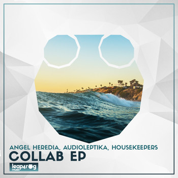 Angel Heredia, Audioleptika, HouseKeepers - Collab EP