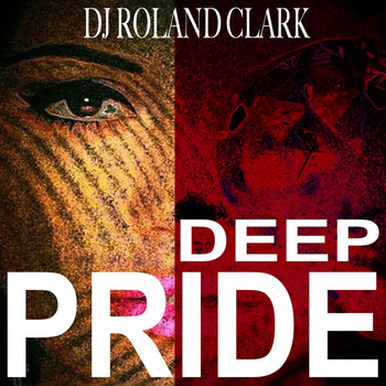 DJ Roland Clark - Deep Pride