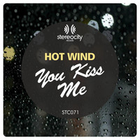 Hot Wind - You Kiss Me