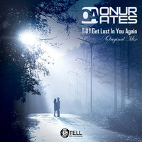 Onur Ates - Till I Get Lost In You Again