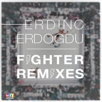 Erdinc Erdogdu - Fighter (Remixes)