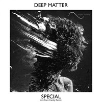 Deep Matter - Special