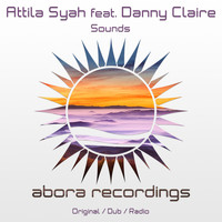 Attila Syah feat. Danny Claire - Sounds