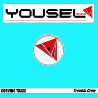 Corvino Traxx - Trouble Crew