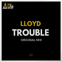 Lloyd - Trouble