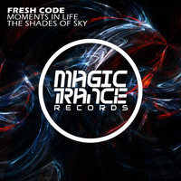 Fresh Code - Moments In Life / The Shades Of Sky