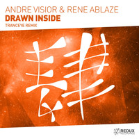 Andre Visior & Rene Ablaze - Drawn Inside (TrancEye Remix)
