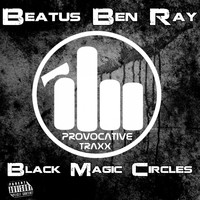 Beatus Ben Ray - Black Magic Circles
