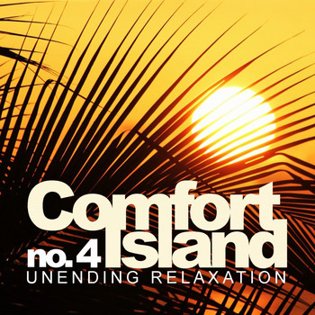 Various Artists - Comfort Island No.4: Unending Relaxation