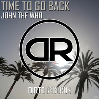 John The Who - Time To Go Back
