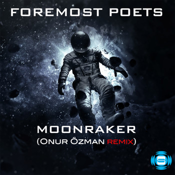 Foremost Poets - Moonraker (Onur Ozman Remix)