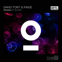 David Tort & Paige - Dreaming (HoTL Ibiza Edit)