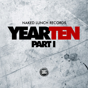 Various Artists - Naked Lunch Records - Year Ten, Pt. 1