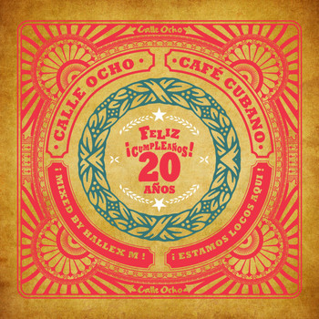 Hallex M - Calle Ocho Cafe Cubano (Feliz Cumpleanos 20 Anos)