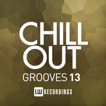 Various Artists - Chill Out Grooves, Vol. 13