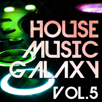 Various Artists - House Music Galaxy, Vol. 5