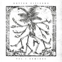 VVAA - Rotten Citizens Vol.1 (Remixes)