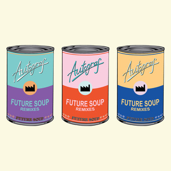Autograf - Future Soup Remixes