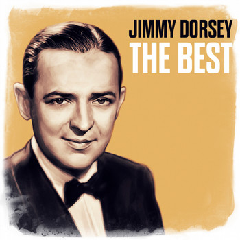 Jimmy Dorsey - The Best