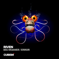 Riven - Big Moaner / Error