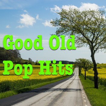 Various Artists - Good Old Pop Hits