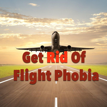 Various Artists - Get Rid Of Flight Phobia