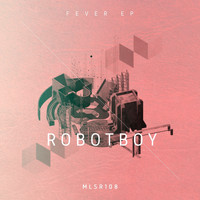 Robotboy - Fever EP