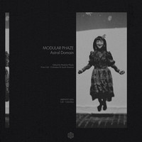 Modular Phaze - Astral Domain EP