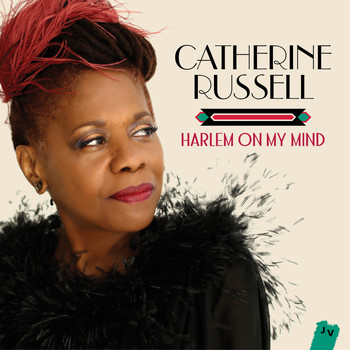 Catherine Russell - Harlem On My Mind (Bonus Track Version)