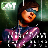Time Away & Irene Makri - For a Blind Universe