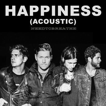 NEEDTOBREATHE - HAPPINESS (Acoustic)