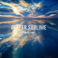 Deeper Sublime - Lost & Found