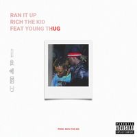 Rich The Kid - Ran It Up (feat. Young Thug) (Explicit)