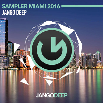 Various Artists - Jango Deep - Sampler Miami 2016
