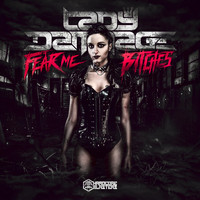 Lady Dammage - Fear Me Bitches (Explicit)