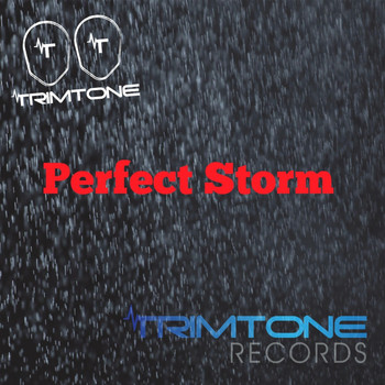 Trimtone - Perfect Storm