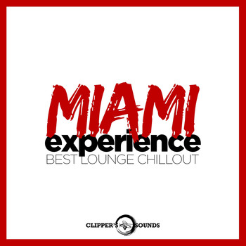 Various Artists - Miami Experience (Best Lounge Chillout)