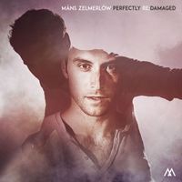 Måns Zelmerlöw - Perfectly Re:Damaged