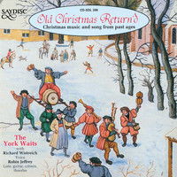 The York Waits - "Old Christmas Return'd" Christmas Music and Song from Past Ages