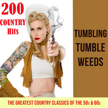 Various Artists - Tumbling Tumbleweeds - 200 Country Hits (The Greatest Country Classics of the 50s & 60s)