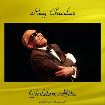 Ray Charles - Ray Charles Golden Hits (All Tracks Remastered)
