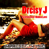 Dreisy J - Sentimental / Hidden Love