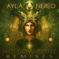Ayla Nereo - Hollow Bone (Remixes)