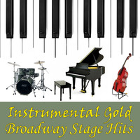 Instrumental All Stars - Instrumental Gold: Broadway Stage Hits