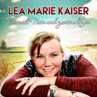 Lea Marie Kaiser - Einmal Nein und zweimal Ja