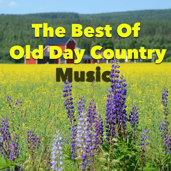 Various Artists - The Best Of Old Day Country Music