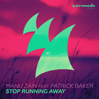 Manu Zain feat. Patrick Baker - Stop Running Away