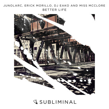 Junolarc, Erick Morillo, DJ Eako and Miss McClore - Better Life